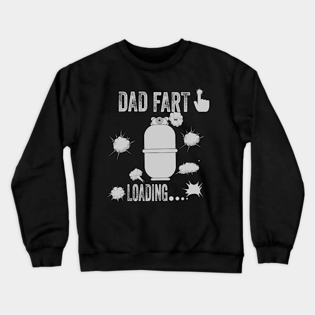 Dad fart loading Crewneck Sweatshirt by sanim's